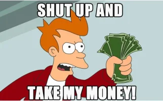 shut up and take my money.webp shut up and take my money.webp
