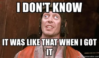 i-dont-know-it-was-like-that-when-i-got-it.webp